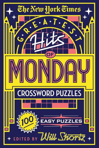 The New York Times Greatest Hits of Monday Crossword Puzzles: 100 Easy Puzzles | USAvora